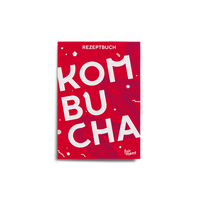 Kombucha Rezeptbuch: 28 kreative Rezepte (E-Book)