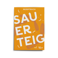 Sauerteig Rezeptbuch: 23 kreative Rezepte (E-Book)